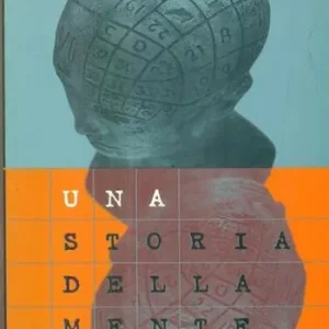 Una storia della mente ovvero perché non vediamo con le orecchie Novità