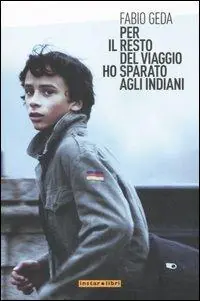 Per il resto del viaggio ho sparato agli indiani Occasione Imperdibile