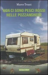 Affare Non ci sono pesci rossi nelle pozzanghere