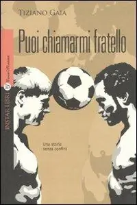 Offerta Puoi chiamarmi fratello