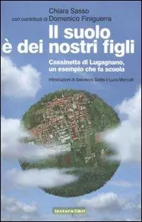 Il suolo è dei nostri figli. Cassinetta di Lugagnano, un esempio che fa scuola Occasione