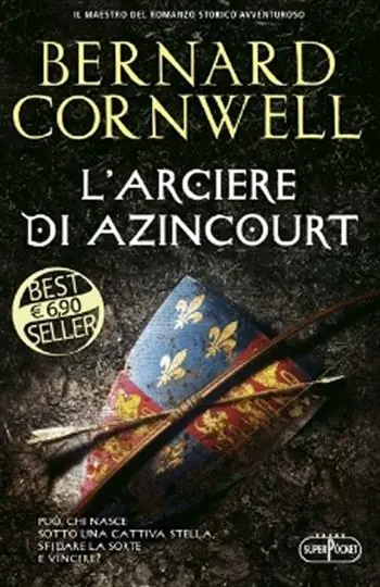 L‘arciere di Azincourt Solo Oggi