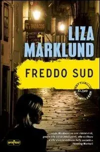 Freddo sud. Le inchieste di Annika Bengtzon. Vol. 8 A Buon Prezzo