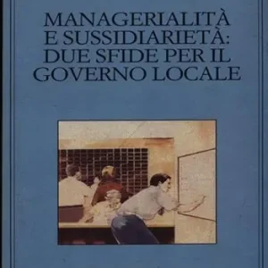 Spedizione Espresso Managerialità e sussidiarietà due sfide per il governo locale