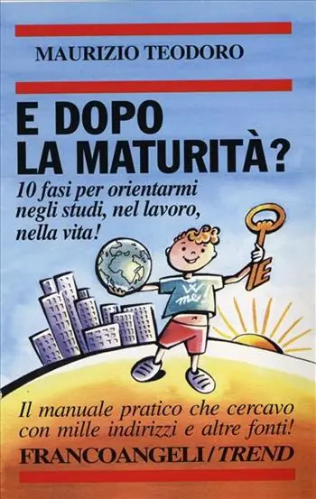 Super Prezzo E dopo la maturità? 10 fasi per orientarmi negli studi, nel lavoro, nella vita!