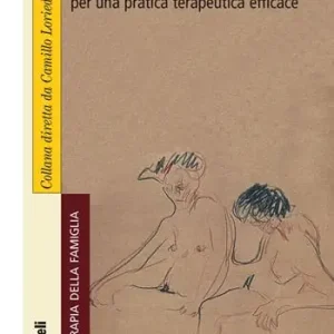 Terapia di coppia. Tecniche e strategie per una pratica terapeutica efficace Pagamento Sicuro