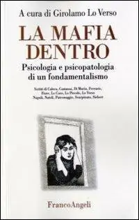 Miglior Prezzo La mafia dentro. Psicologia e psicopatologia di un fondamentalismo