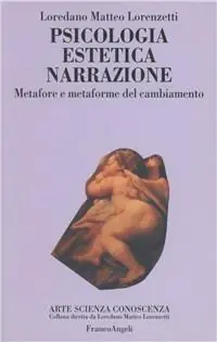 Occasione Psicologia, estetica, narrazione. Metafore e metaforme del cambiamento