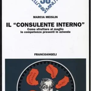 Super Prezzo Il consulente interno. Come sfruttare al meglio le competenze presenti in azienda