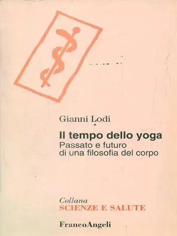 Il tempo dello yoga. Passato e futuro di una filosofia del corpo Bestseller