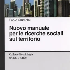 Nuovo manuale per le ricerche sociali sul territorio Prezzo Ridotto