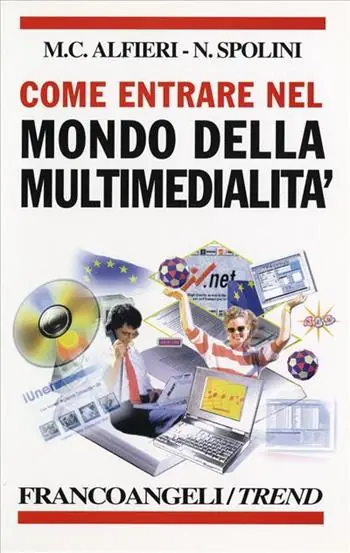 Pagamento Sicuro Come entrare nel mondo della multimedialità. Professioni, opportunità d‘impresa, scuole, letture e indirizzi utili