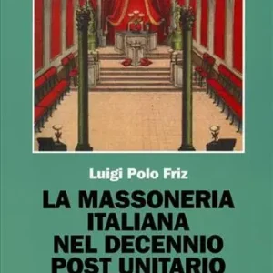 La massoneria italiana del decennio post unitario Soddisfatti O Rimborsati
