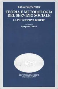Teoria e metodologia del servizio sociale. La prospettiva di rete Offerta