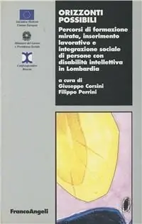 Orizzonti possibili. Percorsi di formazione mirata, inserimento lavorativo e integrazione sociale di persone con disabilità intellettiva in Lombardia Offerta