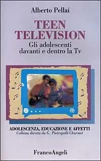 Ultimissimo Modello Teen television. Gli adolescenti davanti e dentro la Tv