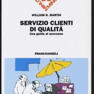 Must-Have Servizio clienti di qualità. Una guida al successo