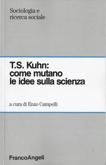 Compra Online T. S. Kuhn come mutano le idee sulla scienza