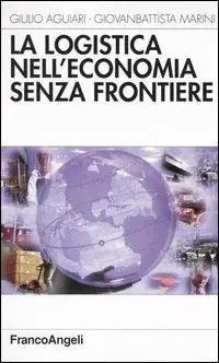 Subito Disponibile La logistica nell‘economia senza frontiere