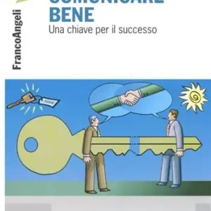 Comunicare bene. Una chiave per il successo Più Venduto
