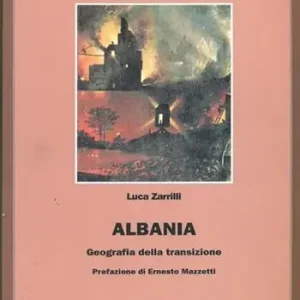 Albania. Geografia della transizione Super Prezzo