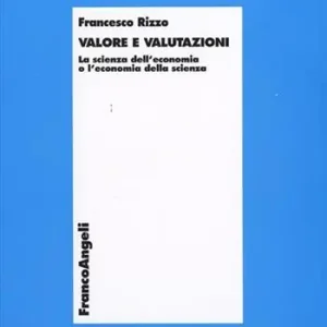Occasione Valore e valutazioni. La scienza dell‘economia o l‘economia della scienza