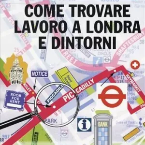 Come trovare lavoro a Londra e dintorni Subito Disponibile