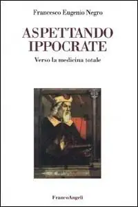 Ultima Occasione Aspettando Ippocrate. Verso la medicina totale