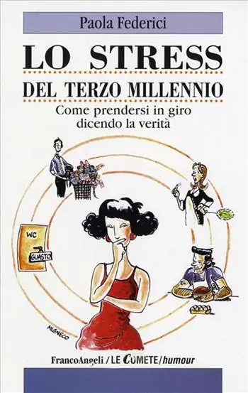 Occasione Imperdibile Lo stress da terzo millennio. Come prendersi in giro dicendo la verità