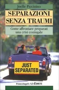 Separazione senza traumi. Come affrontare preparati una crisi coniugale Nuovo Arrivo
