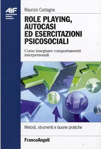 Role playing, autocasi ed esercitazioni psicosociali. Come insegnare comportamenti interpersonali Compra Oggi Stesso