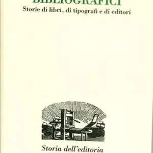 Itinerari bibliografici. Storie di libri, di tipografi e di editori Promo Stagionale