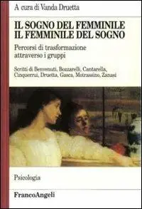 Il sogno del femminile, il femminile del sogno Offerta Lampo