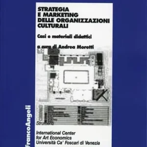 Miglior Prezzo Strategia e marketing delle organizzazioni culturali. Casi e materiali didattici