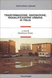 Occasione Imperdibile Trasformazione, innovazione, riqualificazione urbana in Italia