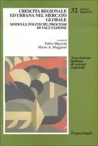 Saldi Crescita regionale ed urbana nel mercato globale. Modelli, politiche, processi di valutazione