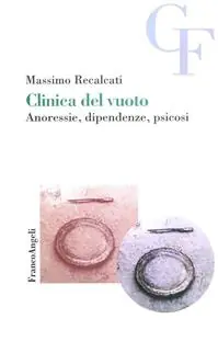 A Buon Prezzo Clinica del vuoto. Anoressie, dipendenze, psicosi