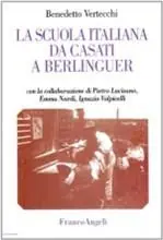 La scuola italiana da Casati a Berlinguer Acquista Ora