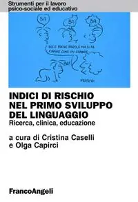 Più Venduto Indici di rischio nel primo sviluppo del linguaggio. Ricerca, clinica, educazione