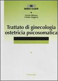 Trattato di ginecologia ostetricia psicosomatica Prezzo Conveniente
