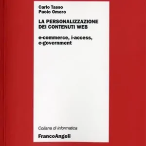 Ultime Pezzi La personalizzazione dei contenuti Web. E-commerce, i-access, e-government