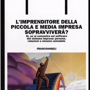 Novità L‘imprenditore della piccola e media impresa sopravviverà?