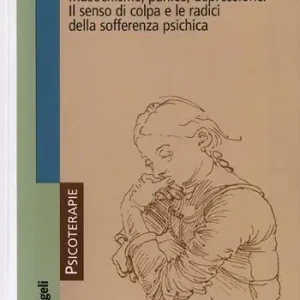 Volersi male. Masochismo, panico, depressione. Il senso di colpa e le radici della sofferenza psichica Prezzo Di Fabbrica