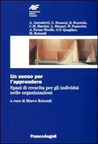 Un senso per l‘apprendere. Spazi di crescita per gli individui nelle organizzazioni Offerta Lampo