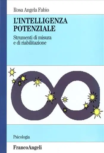 L‘ intelligenza potenziale. Strumenti di misura e di riabilitazione Ultimissimo Modello