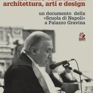 Affare Le mie lezioni di architettura, arti e design un documento della «Scuola di Napoli» a Palazzo Gravina