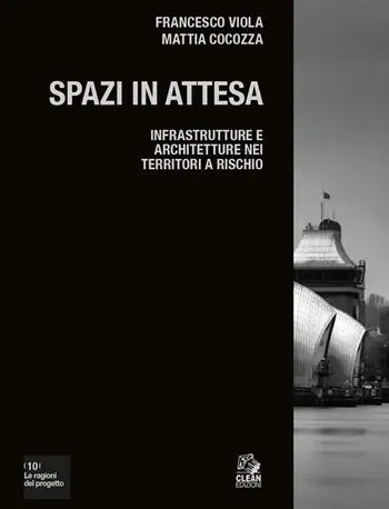 Saldi Spazi in attesa. Infrastrutture e architetture nei territori a rischio