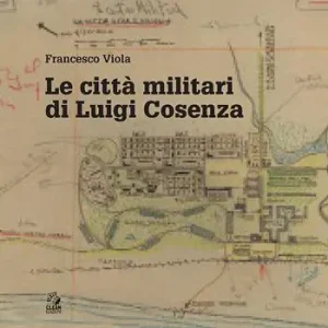 Nuova Collezione Le città militari di Luigi Cosenza