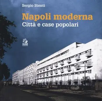 Scelto Dai Clienti Napoli moderna. Città e case popolari