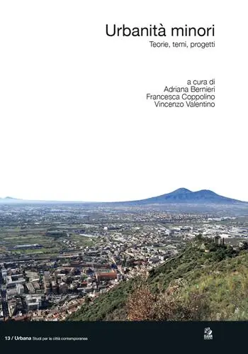 Subito Disponibile Urbanità minori. Teorie, temi, progetti